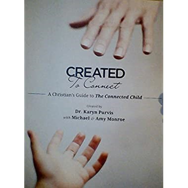 Created to Connect - A Christian's Guide to the Connected Child