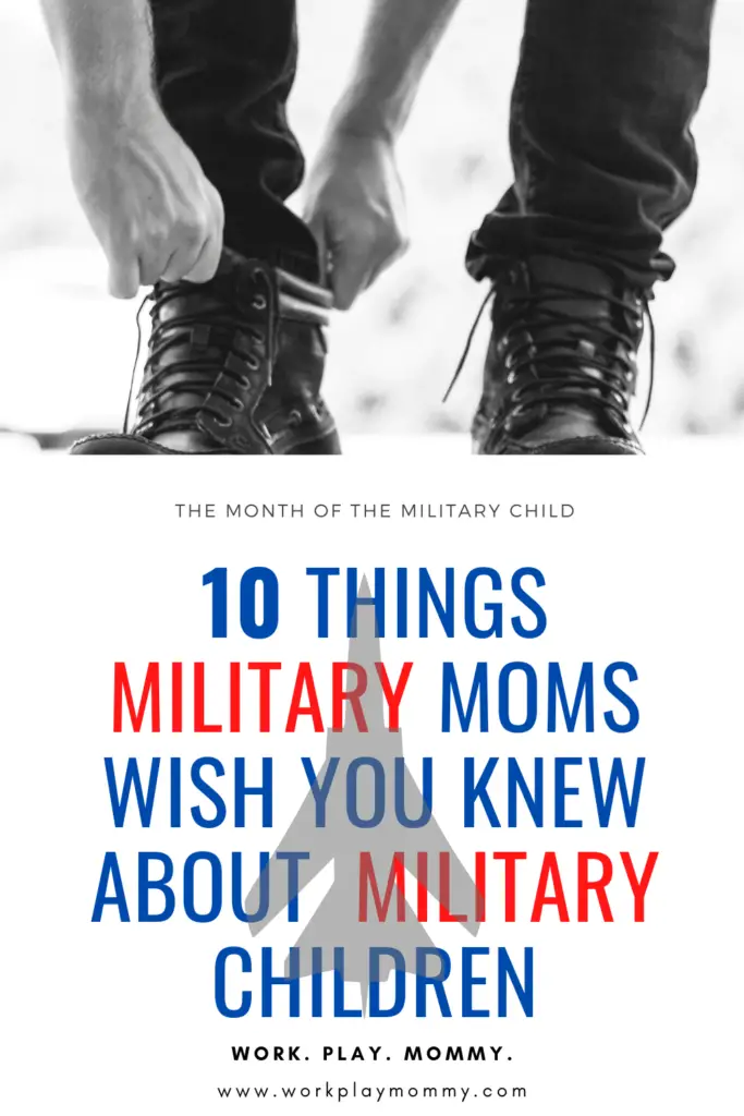 10 Things Military Moms Want You to Know about Military Children!