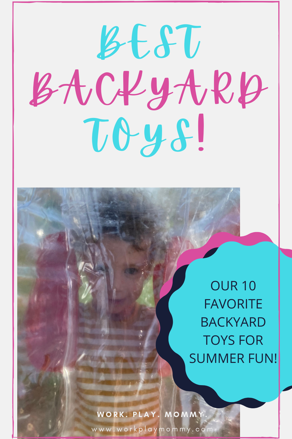 BEST SUMMER TOYS FOR YOUR BACKYARD! Work. Play. Mommy.