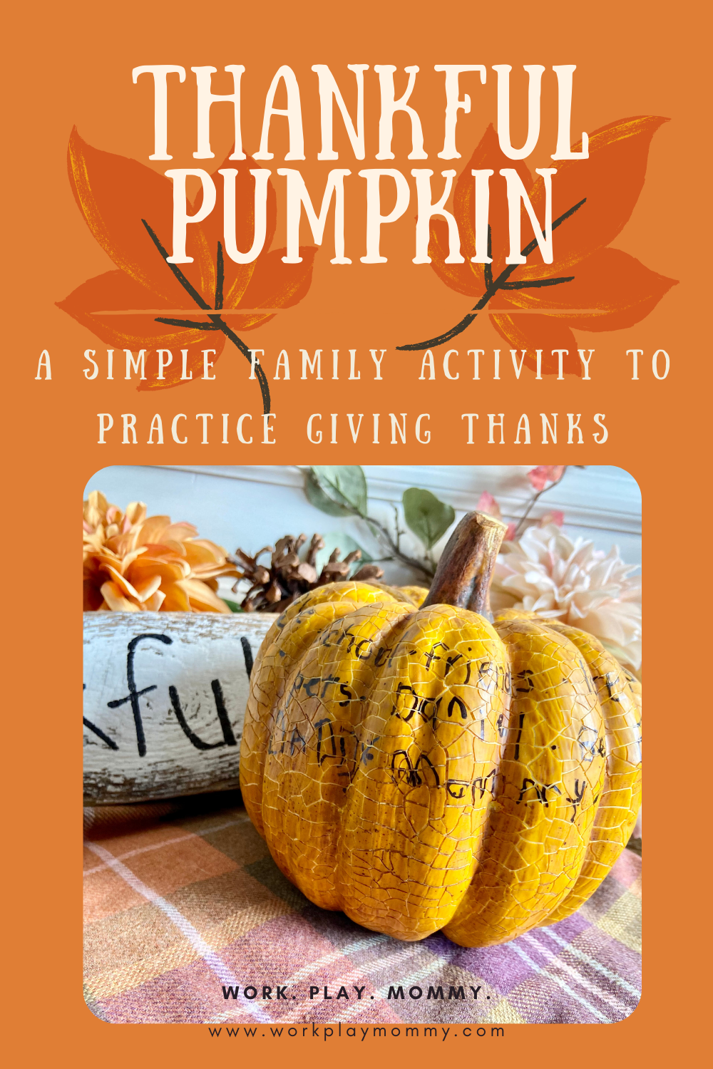 THANKFUL PUMPKIN: SIMPLE FAMILY THANKSGIVING ACTIVITY – Work. Play. Mommy.