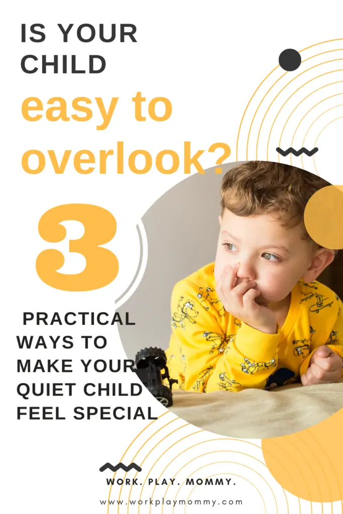 Practical ways to connect to your easily overlooked child pin. 