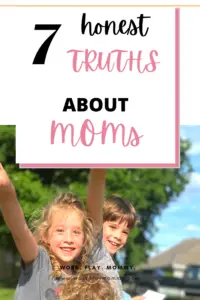 Truths about being a mom. Pin