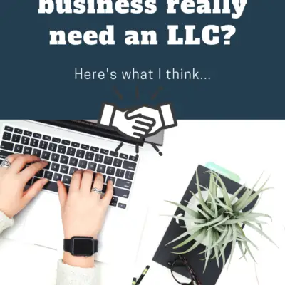 WHAT IS AN LLC? AND, DO I NEED ONE?