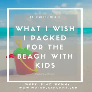Essential beach packing list for kids
