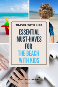 Essential must haves for the beach with kids