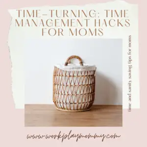 Time Saving Tips for Moms