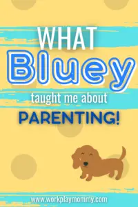 bluey taught me about parenting