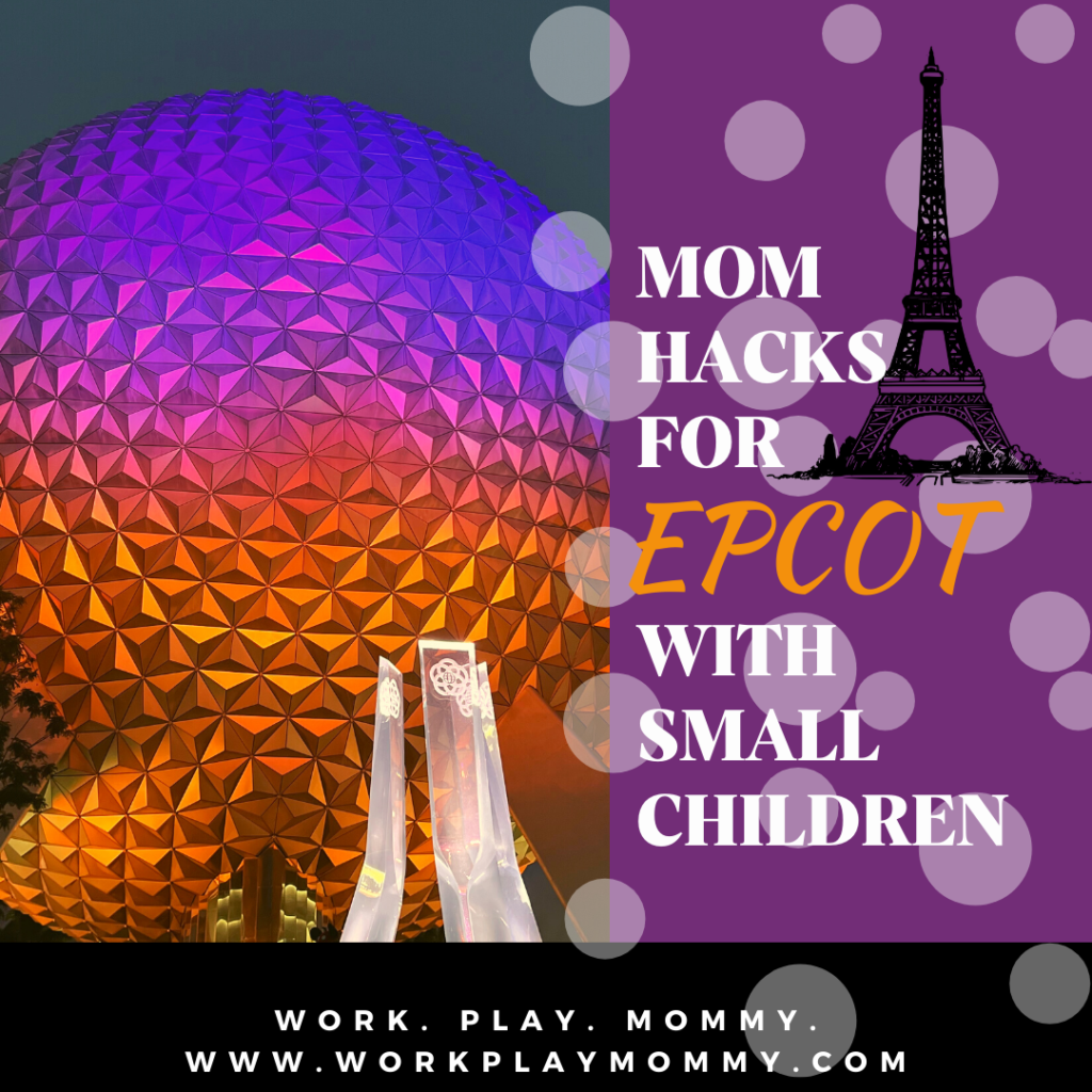 Mom hacks for Epcot