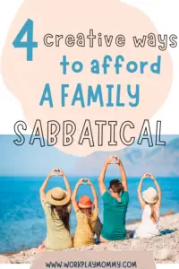 How to afford a family sabbatical