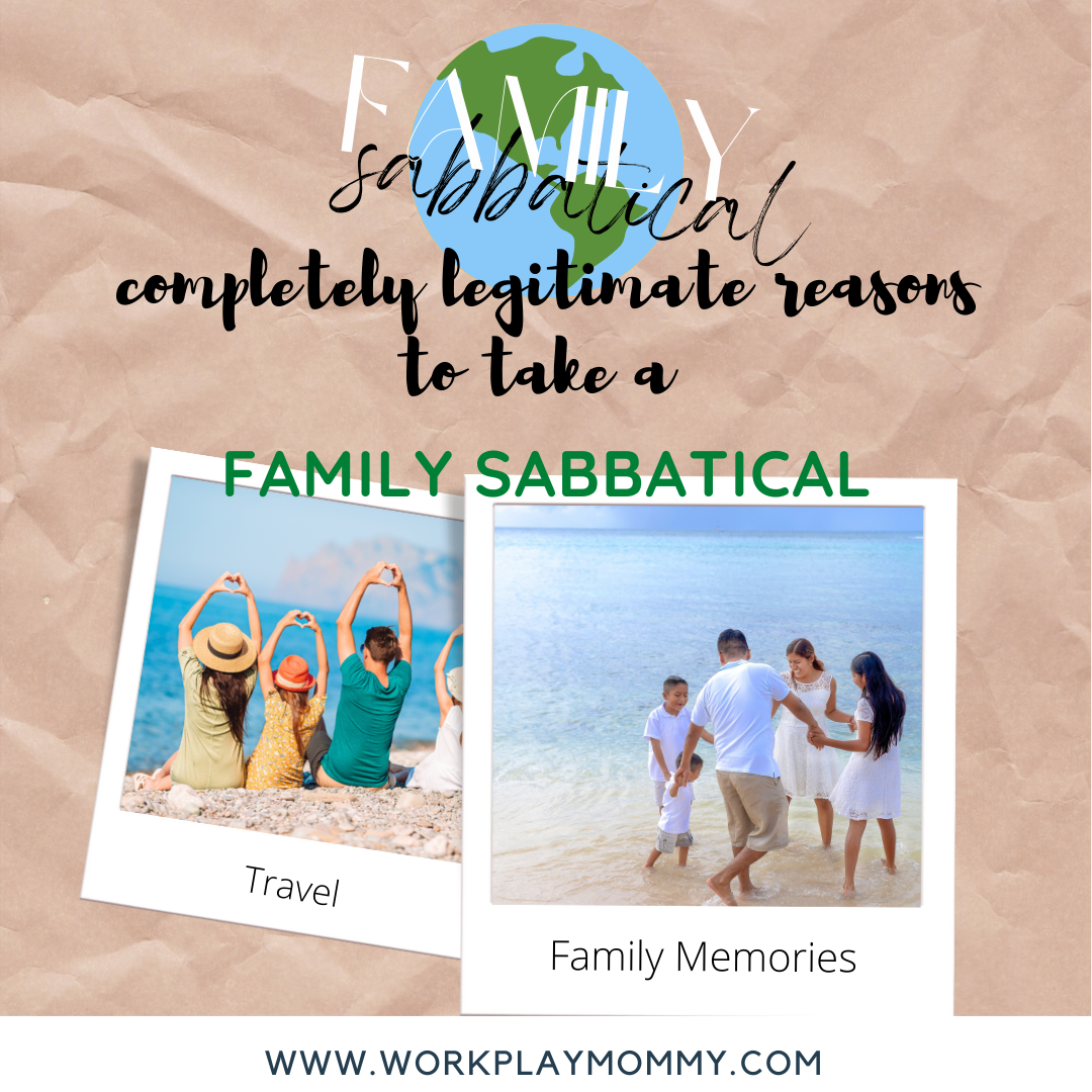 completely-legitimate-reasons-to-take-a-sabbatical-work-play-mommy