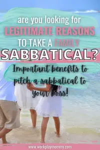 Legitimate reasons to take a sabbatical.