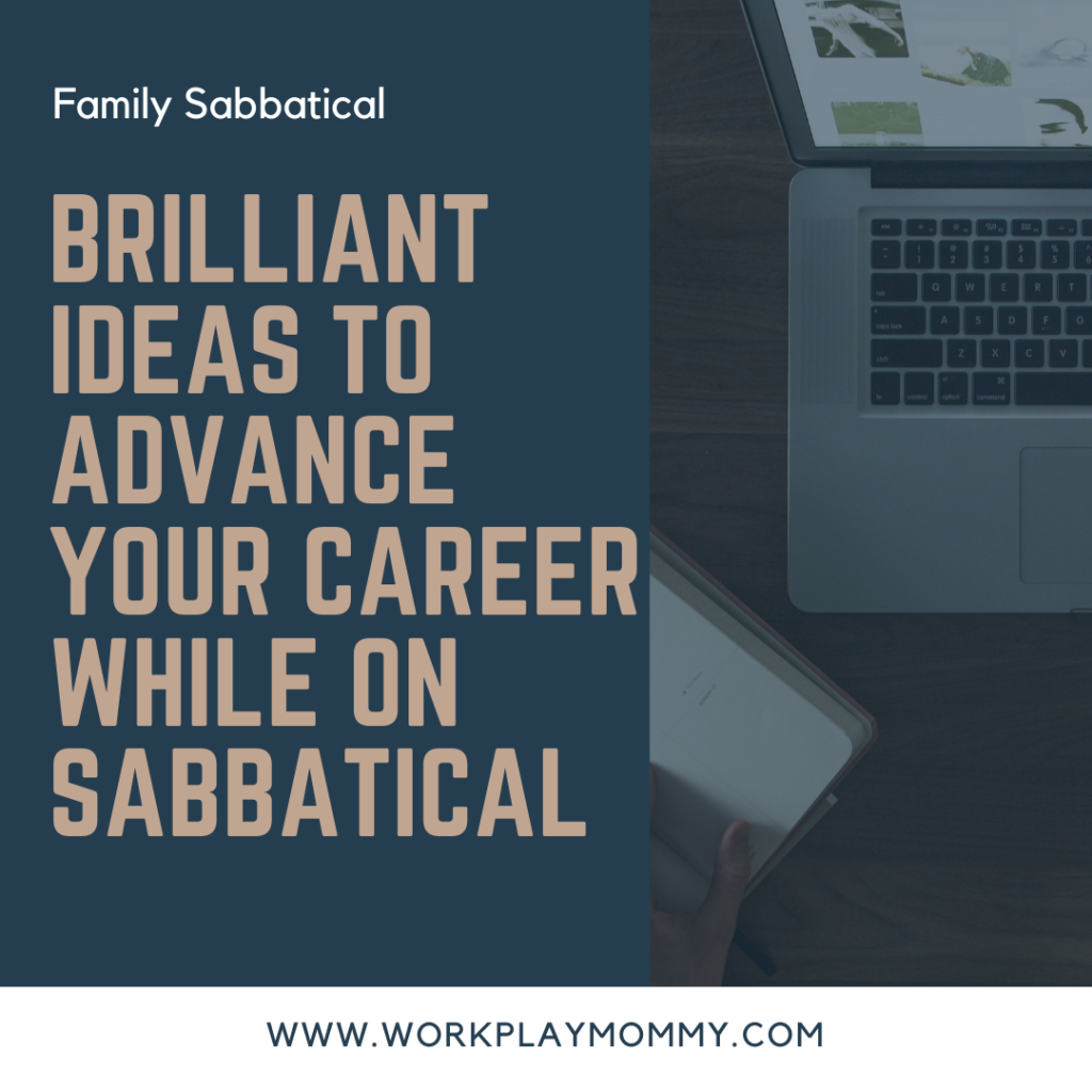 Completely Legitimate Reasons To Take A Sabbatical – Work. Play. Mommy.