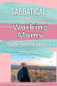 Sabbatical for Working Moms