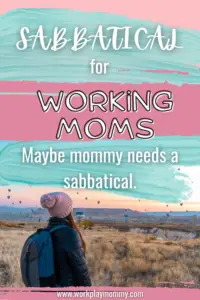 Working Moms' Sabbaticals