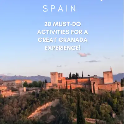 Granada Spain: 20 Must-do activities for a great Granada experience!