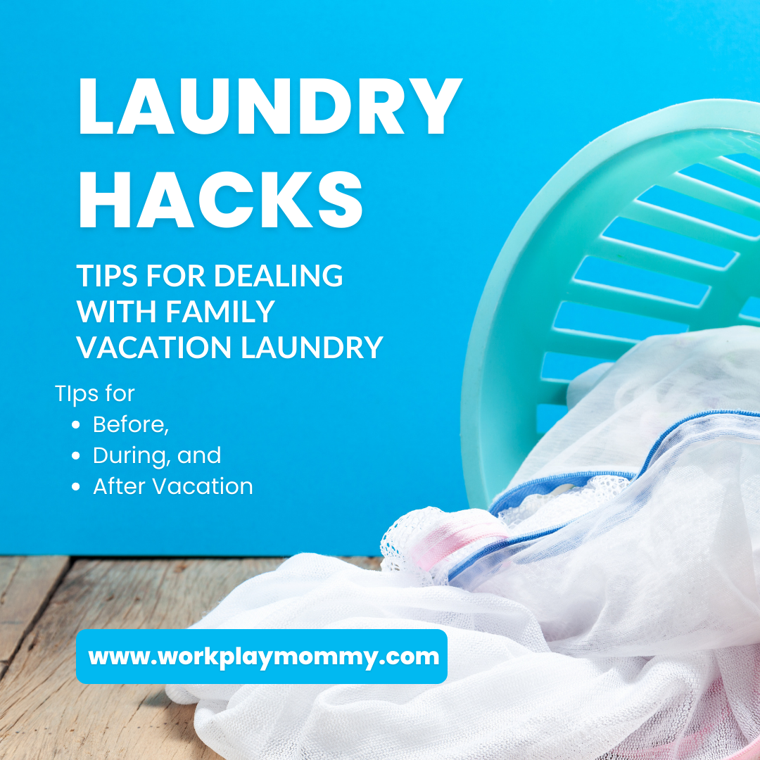 How to Deal with Vacation Laundry without Losing Your Mind Work. Play