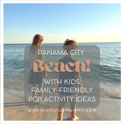 Panama City Beach with Kids. Family Activities