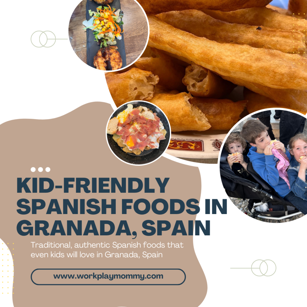 Authentic Food in Granada, Spain that your Kids will Love! Work. Play