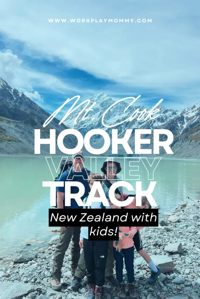 Mt. Cook's Hooker Valley Track with kids